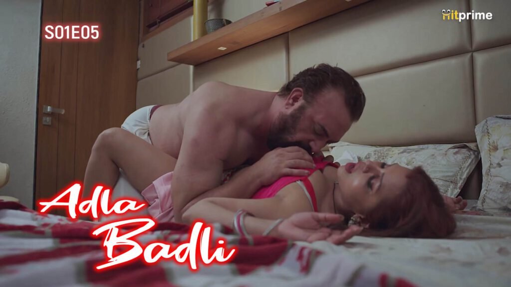 Adla Badli S01E05 2024 HitPrime Hindi Hot Web Series