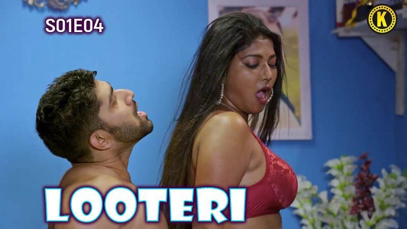 Looteri S01E04 2024 Kangan Originals Hindi Hot Web Series