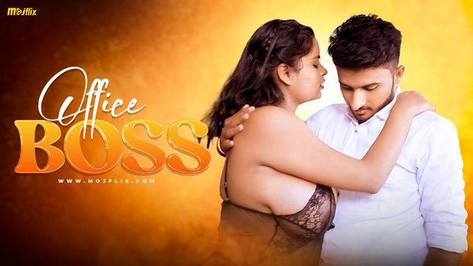Office Boss 2024 Mojflix Hindi Uncut Hot Short Film