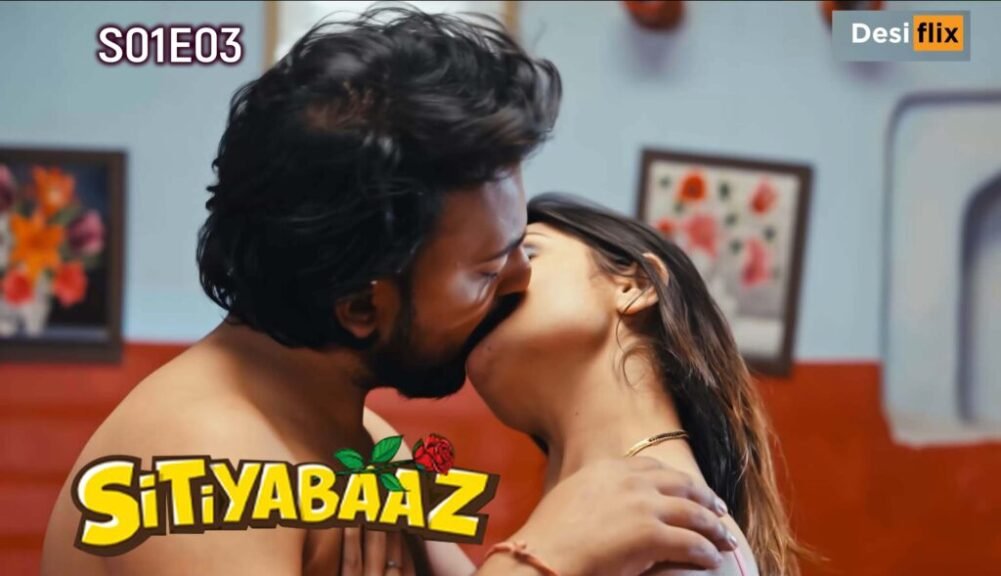 Sitiyabaaz S01E03 2024 DesiFLix Hindi Hot Web Series