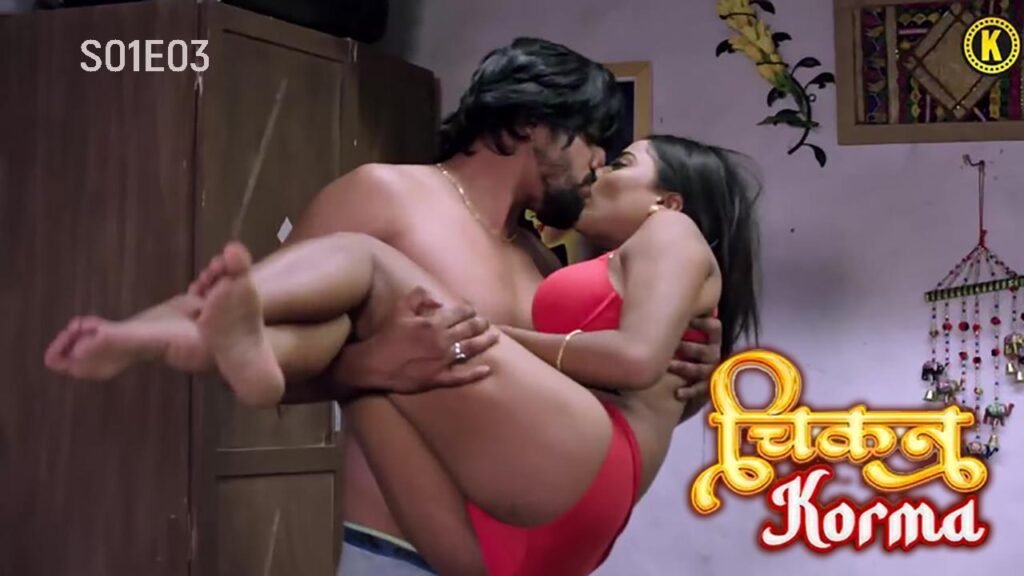 Chicken Korma S01E03 (2024) Kangan Hindi Hot Web Series