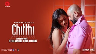 Chitthi S01E05 (2024) BigShots Hindi Hot Web Series