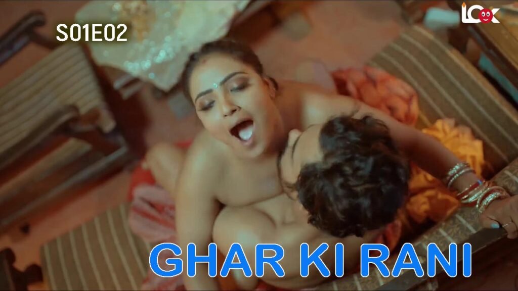 Ghar Ki Rani S01E02 (2024) Look Entertainment Hindi Hot Web Series