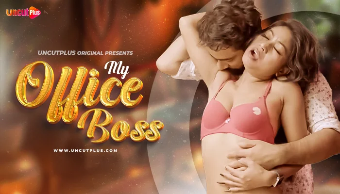 My Office Boss S01E01 (2024) UncutPlus Hindi Uncut Web Series