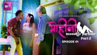 Mohini Massage Parlour S01E03 2024 Battameez Hindi Hot Web Series